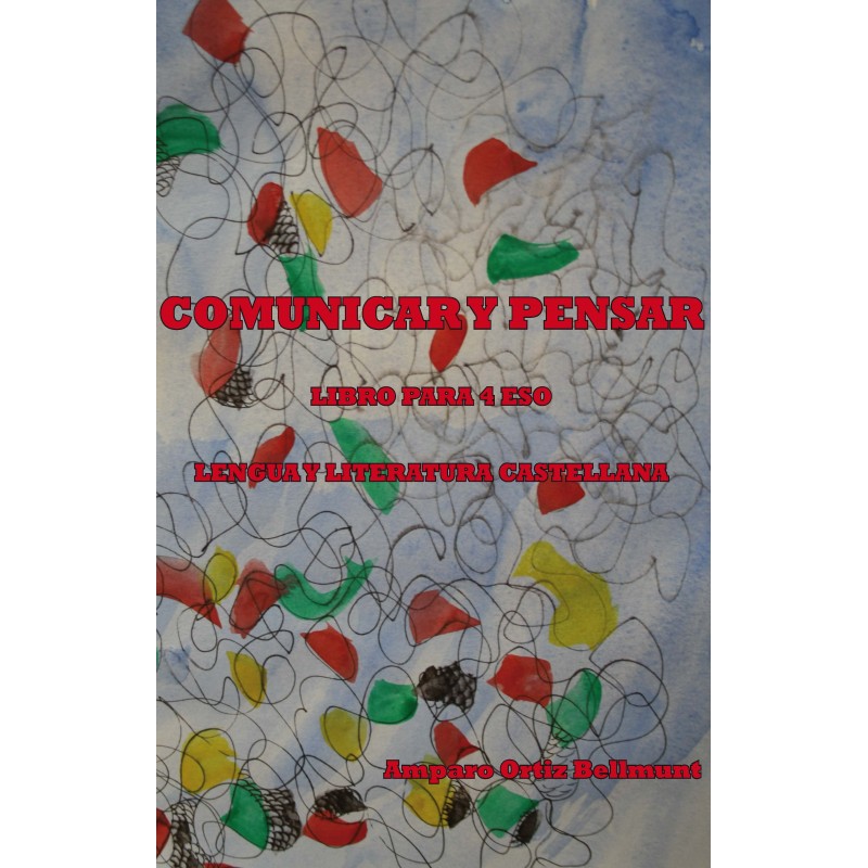 Comunicar y pensar. Lengua y literatura 4º ESO