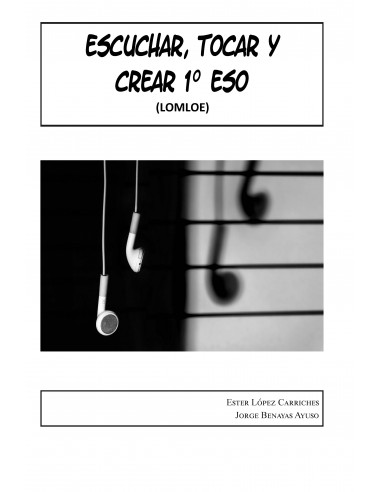 Escuchar, tocar y crear 1º ESO LOMCE