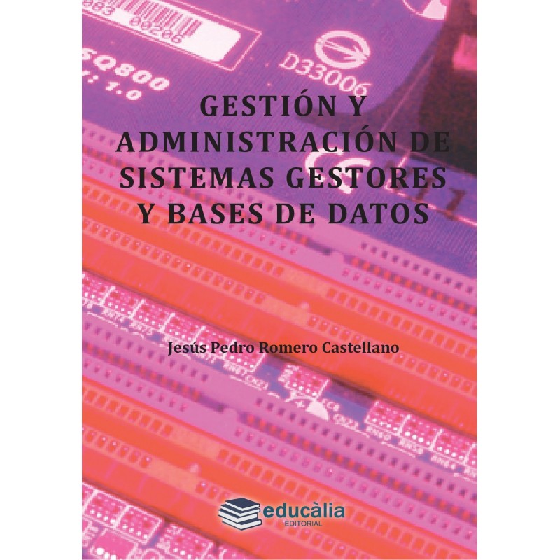 Gestión y administración de sistemas gestores y bases de datos