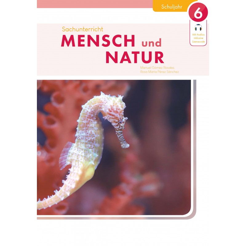 Sachunterricht MENSCH UND NATUR 6. Schuljahr